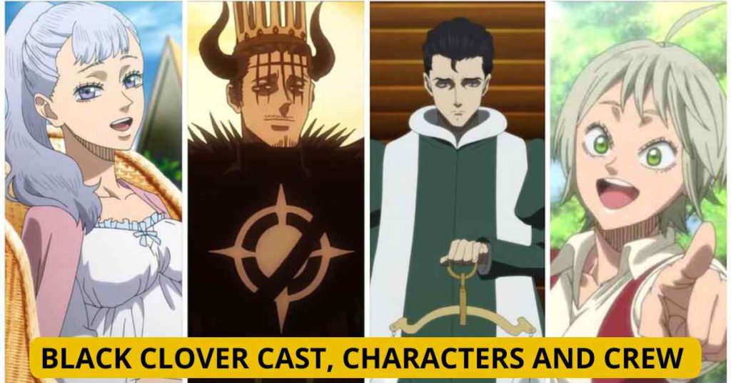 BLACK CLOVER CAST, CHARACTERS AND CREW