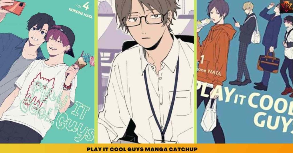 Play it Cool Guys MANGA CATCHUP