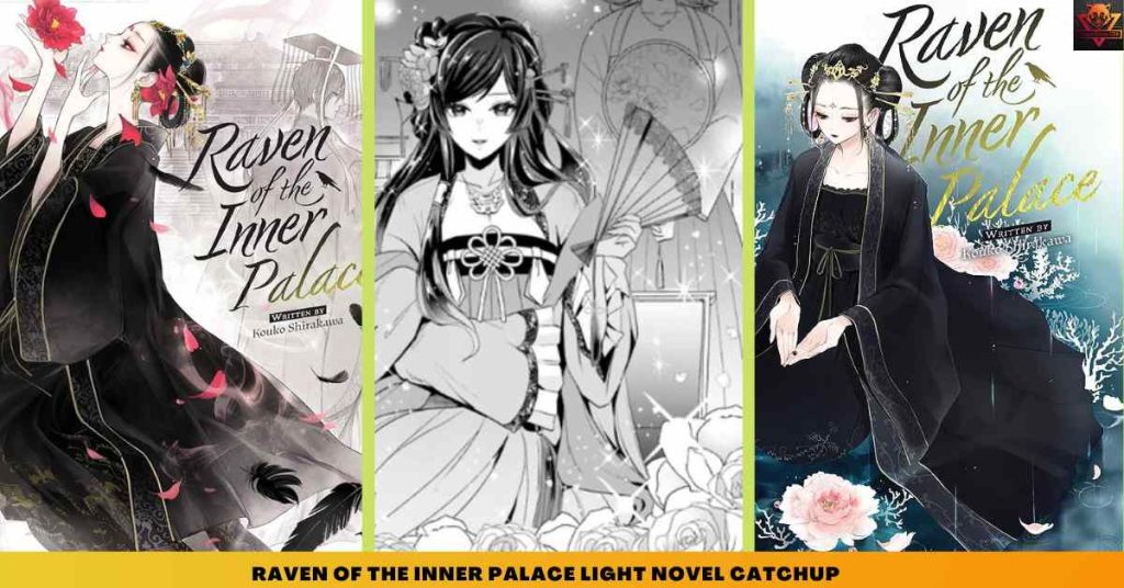 Raven Of The Inner Palace LIGHT NOVEL CATCHUP