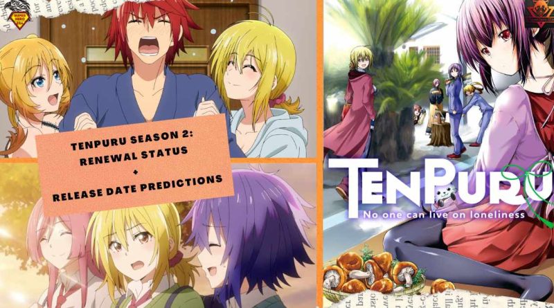 TenPuru Season 2 RENEWAL STATUS + RELEASE DATE PREDICTIONS