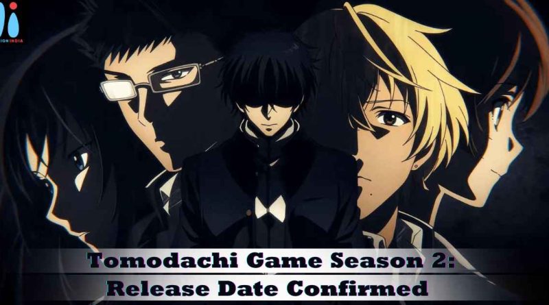 Tomodachi Game Season 2 Release Date Confirmed In 2024