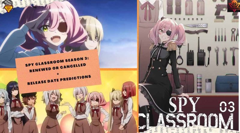 Spy Classroom Season 3 Renewed Or Cancelled + Release Date Predictions