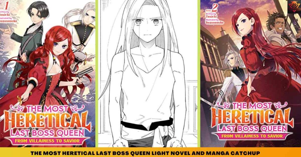 The Most Heretical Last Boss Queen LIGHT NOVEL AND MANGA CATCHUP