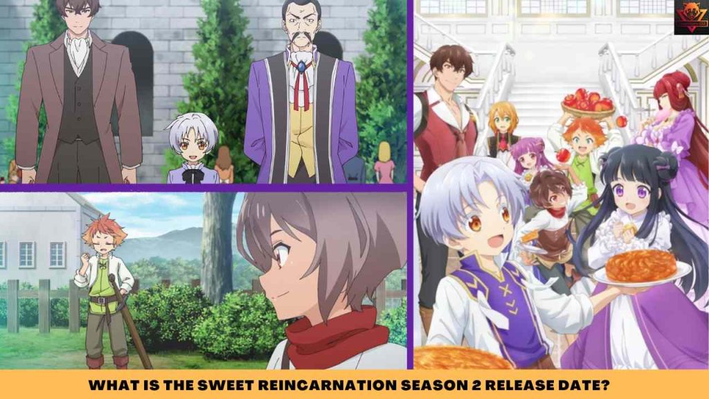 WHAT IS The Sweet Reincarnation Season 2 release date