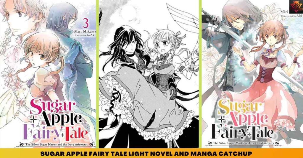 Sugar apple fairy tale LIGHT NOVEL AND MANGA CATCHUP