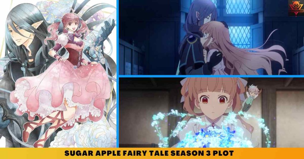 Sugar apple fairy tale Season 3 PLOT