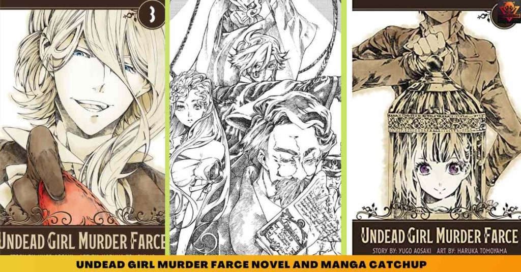 Undead Girl Murder Farce NOVEL AND MANGA CATCHUP